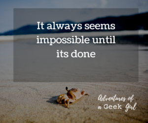 It always seems impossible until its done